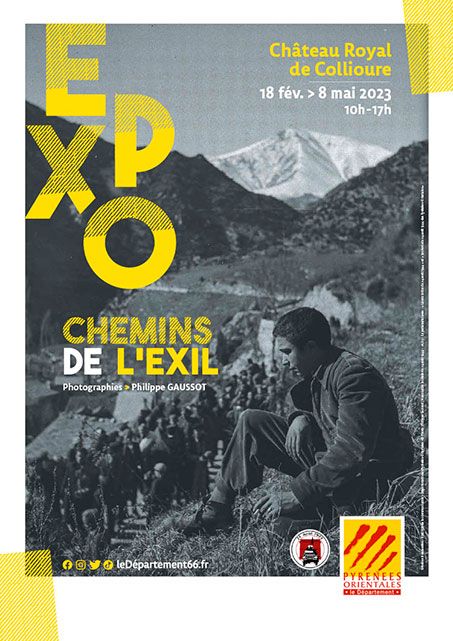 Exposition de photos : Les chemins de l'exil" Château de Collioure du 18 fev au 8 mai 2023